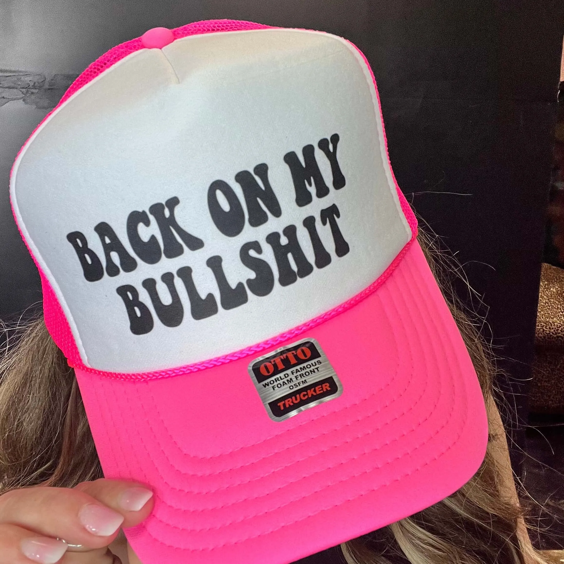 Pink Back on my Bull Shit Trucker Hat